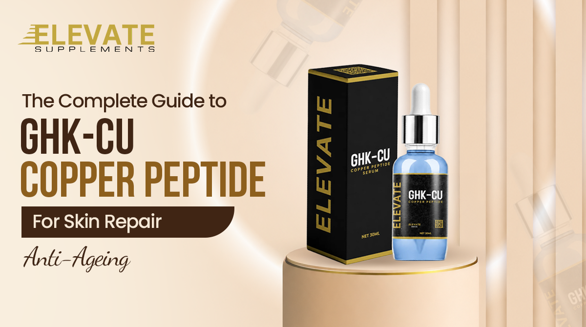 The Complete Guide to GHK-Cu Copper Peptide for Skin Repair and Anti-Ageing
